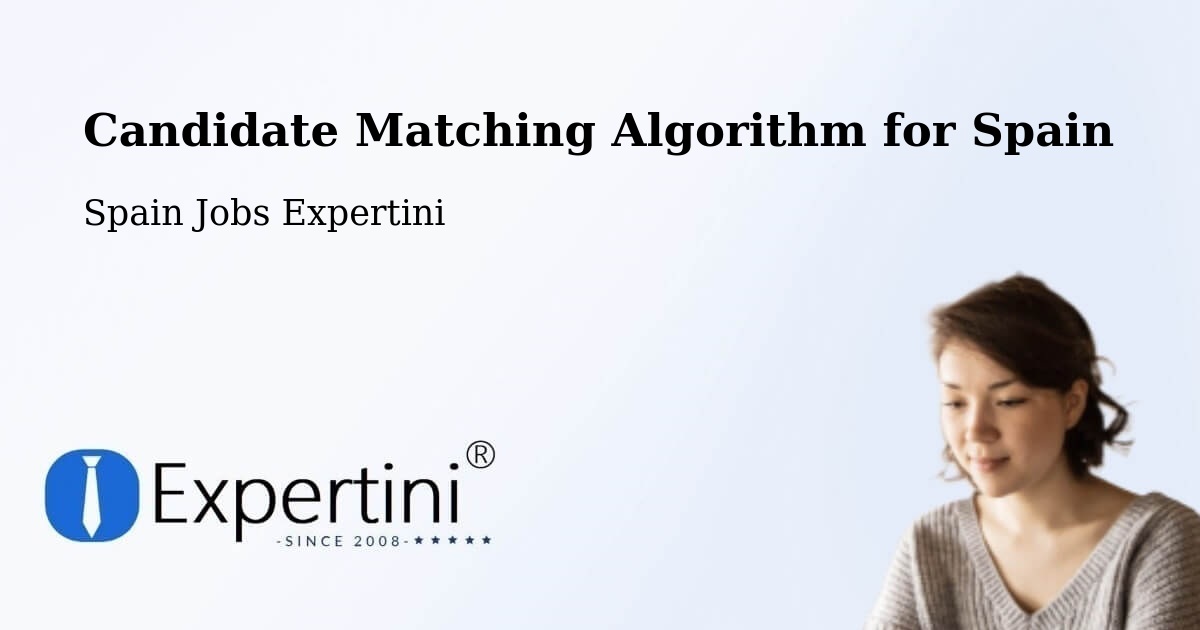 Candidate Matching Algorithm Overview – Gavà - Spain Jobs Expertini