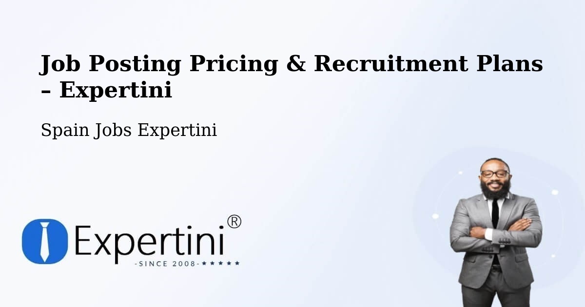 Job Posting Pricing & Recruitment Plans – Gavà - Gavà, Spain Jobs Expertini